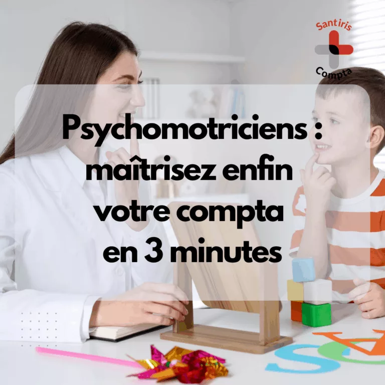 Comptabilité psychomotricien libéral: Psychomotricienne échangeant avec un enfant lors d’une séance, accompagnée du texte ‘Psychomotriciens : maîtrisez enfin votre compta en 3 minutes’, visuel informatif du cabinet Santiris Compta destiné aux psychomotriciens libéraux