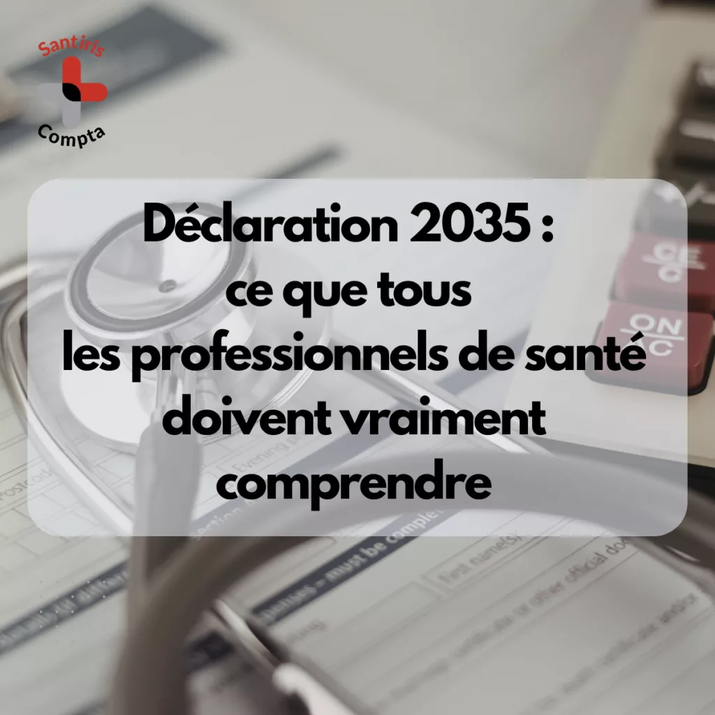 Déclaration 2035 professionnel de santé : visuel illustrant un document fiscal et des éléments de comptabilité BNC, destiné à expliquer simplement les obligations déclaratives des professionnels de santé libéraux avec l’accompagnement Santiris Compta.