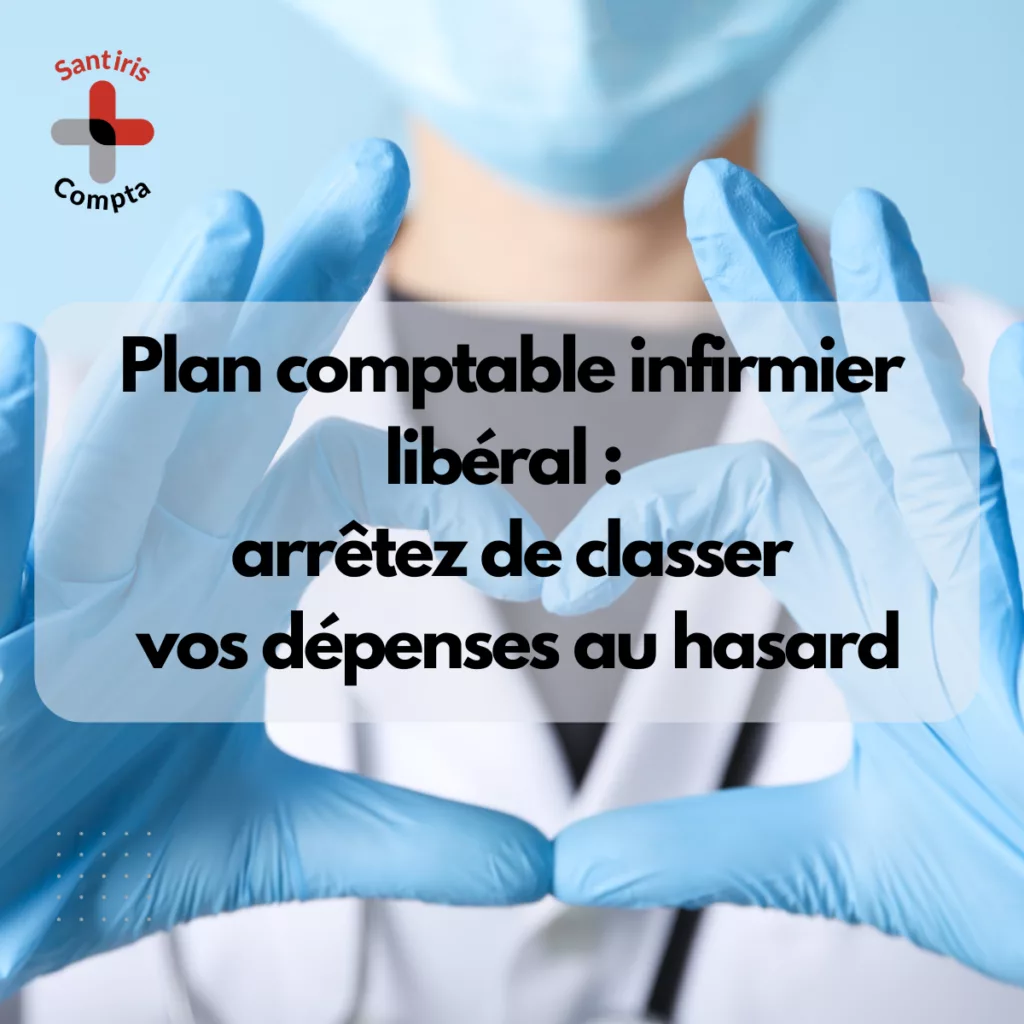 Plan comptable infirmier libéral : visuel montrant un infirmier libéral portant des gants médicaux, avec le message « arrêtez de classer vos dépenses au hasard », illustrant l’importance d’un classement comptable rigoureux des dépenses BNC pour les infirmiers libéraux.