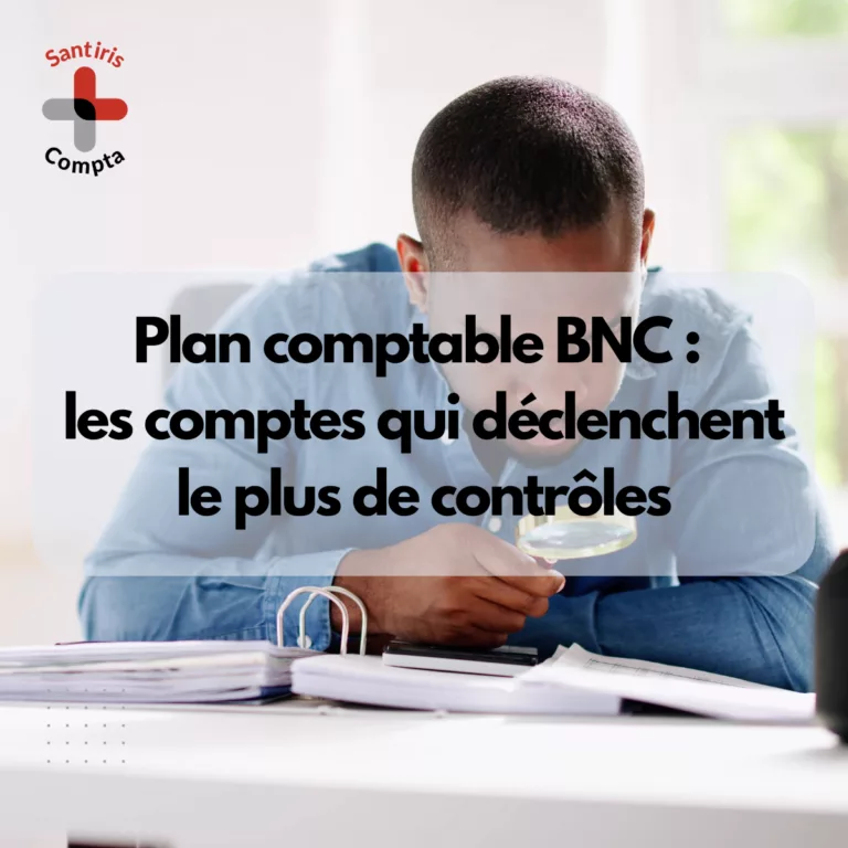Illustration sur le plan comptable BNC mettant en évidence les comptes à risque et les erreurs fréquentes pouvant déclencher un contrôle fiscal, à destination des professionnels de santé libéraux accompagnés par Santiris Compta.