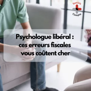Comptabilité psychologue libéral erreurs fiscales à éviter déclaration 2035 BNC charges déductibles optimisation fiscale