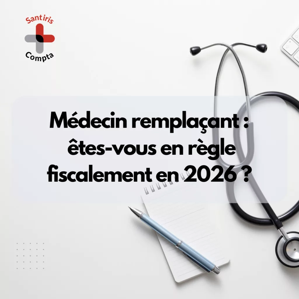 Remplacement médecin libéral en 2026 : cadre fiscal, statut BNC, déclaration 2035, rétrocession d’honoraires et charges déductibles.