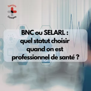 Illustration sur le choix du statut juridique pour un professionnel de santé libéral : SELARL ou BNC professionnel de santé, comparaison des régimes pour l’exercice en cabinet libéral.