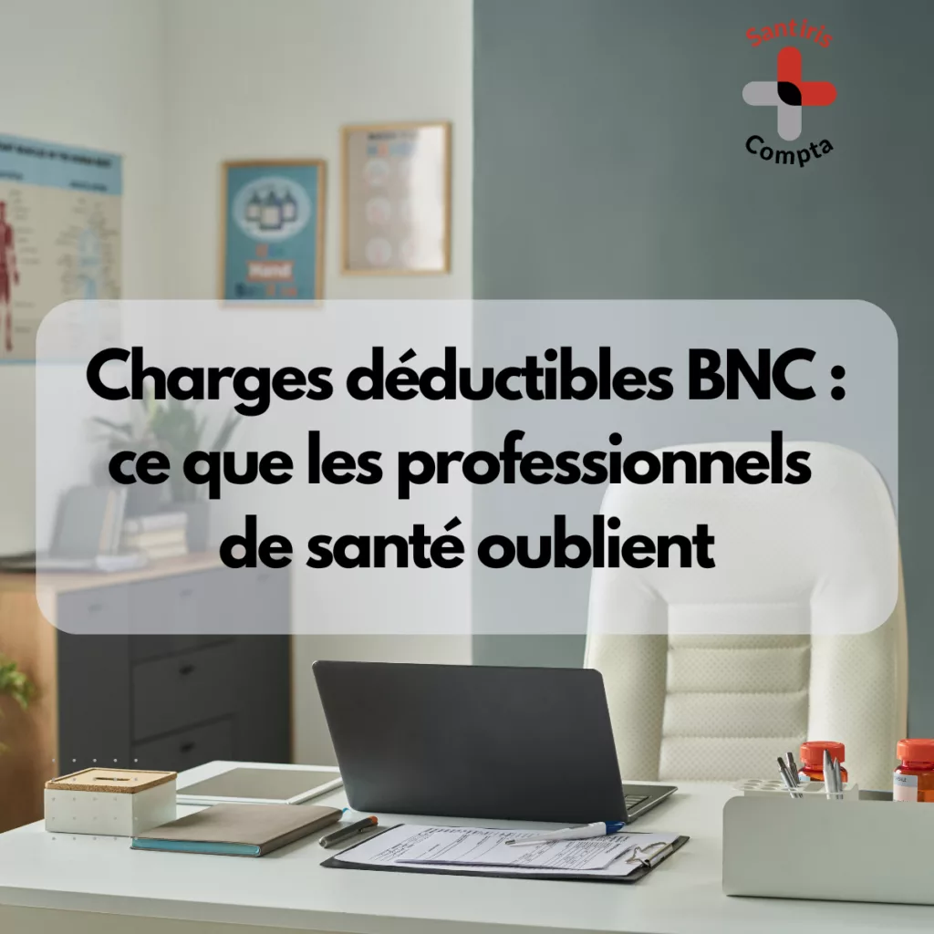 Charges déductibles des professionnels de santé en BNC : liste des dépenses déductibles (véhicule, matériel, cotisations) et optimisation fiscale pour médecins, kinés et infirmiers libéraux.
